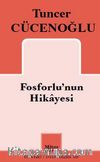 Fosforlu’nun Hikayesi