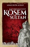 Kösem Sultan & Kadınlar Saltanatı