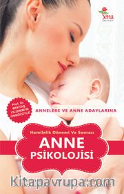 Hamilelik Dönemi ve Sonrası Anne Psikolojisi