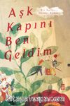 Aşk Kapını Ben Geldim & Bir Hallac-ı Mansur Romanı