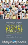 Yeni Medya Çağında Popüler Dijital Sorunlar