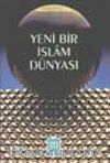 Yeni Bir İslam Dünyası