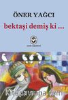 Bektaşi Demiş ki...
