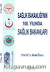 Sağlık Bakanlığı’nın 100. Yılında Sağlık Bakanları