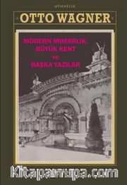 Modern Mimarlık, Büyük Kent ve Başka Yazılar