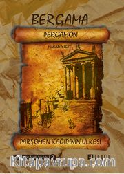 Parşömen Kağıdının Ülkesi Bergama (Pergamon) / Uygarlıklar Beşiği Anadolu Dizisi 9