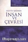 Vahyin Işığında İnsan ve Çevresi