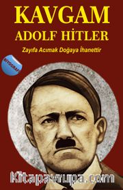 Kavgam <br /> Zayıfa Acımak Doğaya İhanettir