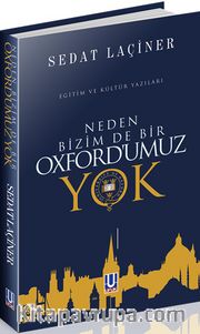 Neden Bizim de Bir Oxford’umuz Yok 