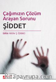 Çağımızın Çözüm Arayan Sorunu Şiddet