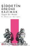 Şiddetin Kökünü Kazımak & Özgün Bir Model