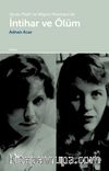 Slyvia Plath ve Nilgün Marmara’da İntihar ve Ölüm