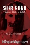 Sıfır Günü: Yürüyen Ölülerin Şafağı