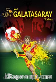 Mert Galatasaray Stadında