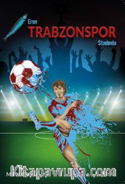 Eren Trabzon Stadında
