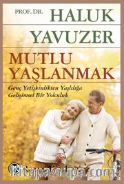 Mutlu Yaşlanmak