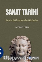 Sanat Tarihi  <br /> Sanatın İlk Örneklerinden Günümüze