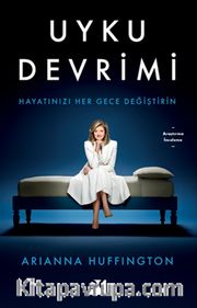 Uyku Devrimi <br /> Hayatınızı Her Gece Değiştirin