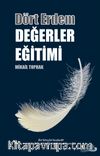 Dört Erdem & Değerler Eğitimi
