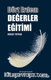 Dört Erdem <br /> Değerler Eğitimi