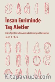 İnsan Evriminde Taş Aletler Teknolojik Primatlar Arasında Davranışsal Farklılıklar