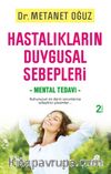 Hastalıkların Duygusal Sebepleri Mental Tedavi