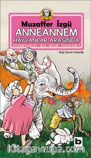 Anneannem Hayvanlar Arasında