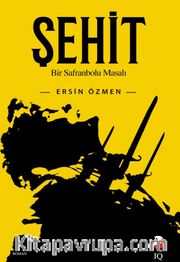 Şehit <br /> Bir Safranbolu Masalı