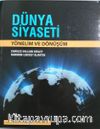 Dünya Siyaseti & Yönelim ve Dönüşüm