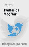 Twitter'da Maç Var!
