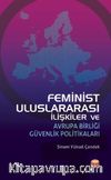 Feminist Uluslararası İlişkiler ve Avrupa Birliği Güvenlik Politikaları
