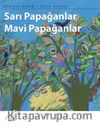 Sarı Papağanlar Mavi Papağanlar