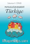 Mutsuzluğun Başkenti Türkiye