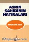 Asrın Şahidinin Hatıraları