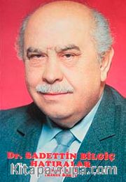 Dr. Saadettin Bilgiç'in Hatıraları