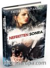 Nefretten Sonra (Ciltli)