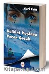 Kalbini Kuşlara Veren Çocuk