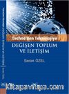 Techne'den Teknolojiye Değişen Toplum ve İletişim