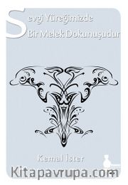 Sevgi Yüreğimizde Bir Melek Dokunuşudur