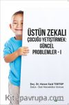 Üstün Zekalı Çocuğu Yetiştirmek: Güncel Problemler 1