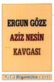 Ergun Göze-Aziz Nesin Kavgası