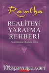 Realiteyi Yaratma Rehberi & Aydınlanma Okuluna Giriş