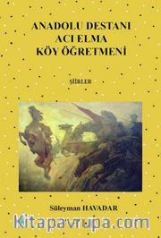 Anadolu Destanı - Acı Elma - Köy Öğretmeni