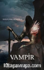 Vampir / Ölümsüzlerin Tarihi 2