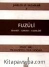 Fuzuli&Hayatı - Sanatı - Eserleri