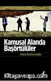 Kamusal Alanda Başörtülüler