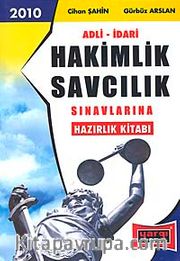 Adli İdari Hakimlik Savcılık Sınavlarına Hazırlık Kitabı