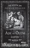 Aşk ve Ölüm Üzerine