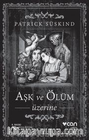 Aşk ve Ölüm Üzerine