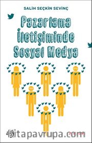 Pazarlama İletişiminde Sosyal Medya